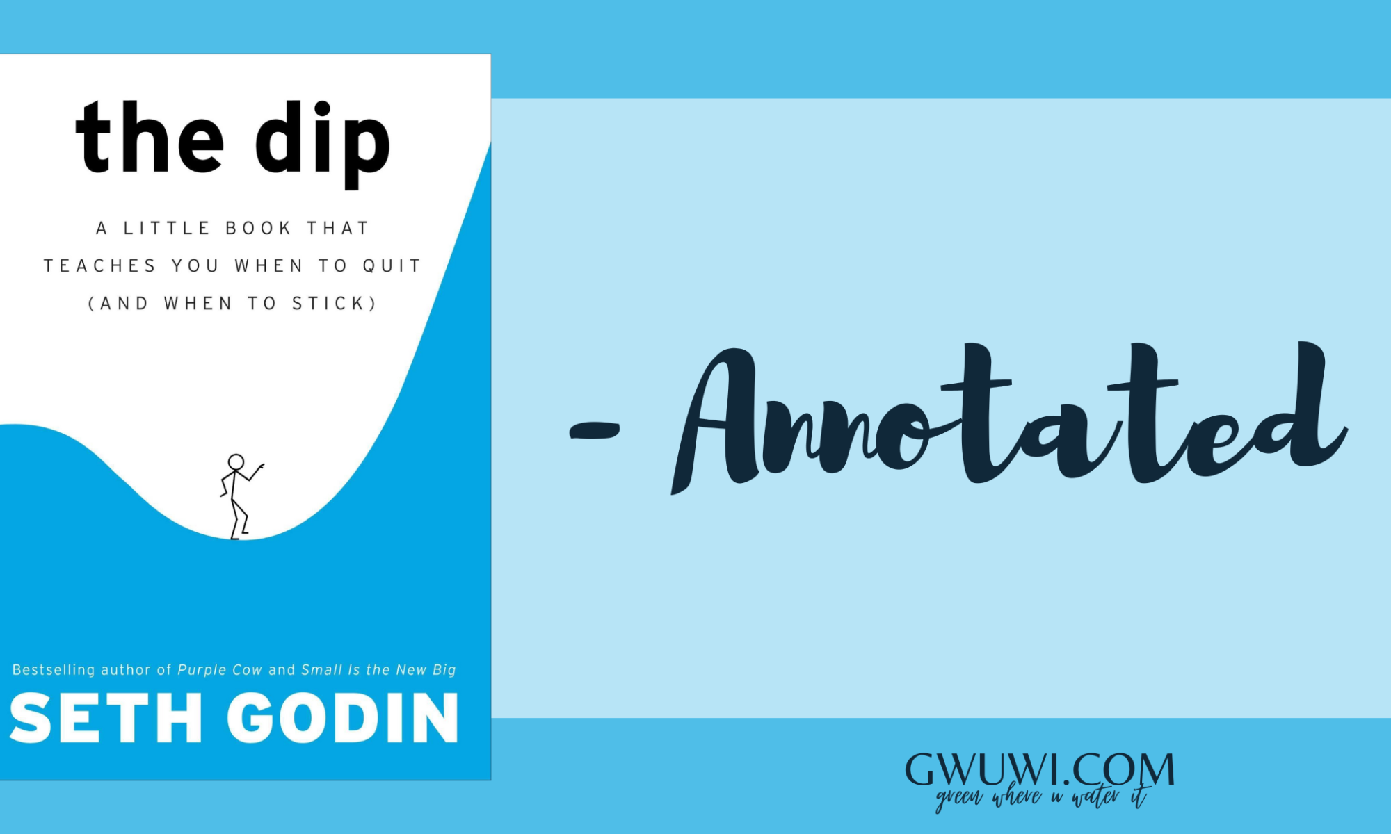A picture of the book cover for "The Dip" written by Seth Godin, with the following text beside it: "Annotated"