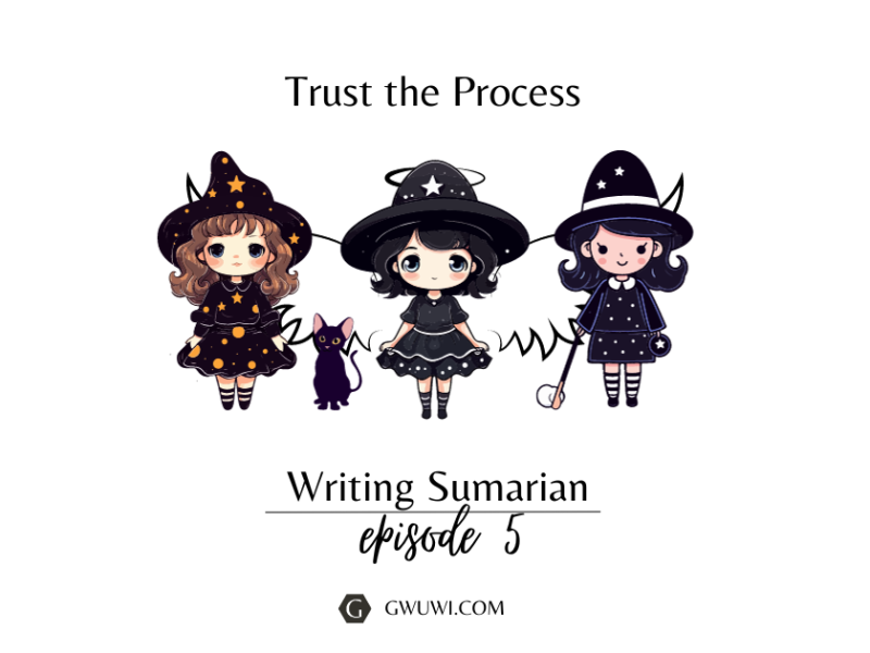 Writing Sumarian – Episode 6 – Cheat if You Must